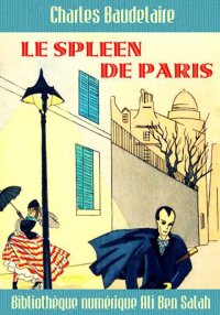 Le Spleen de Paris, Charles Ba...