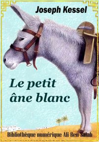 Le petit âne blanc, Joseph Kes...