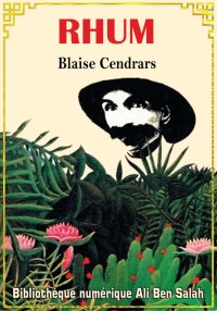  Rhum, Blaise Cendrars