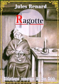 Ragotte, Jules Renard