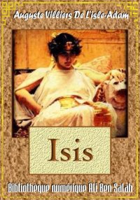 Isis, Auguste de Villiers de l...