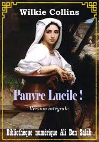 Pauvre Lucile, Version intégra...