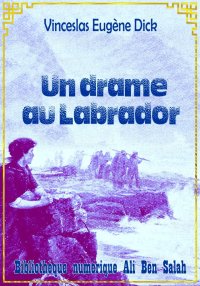 Un drame au Labrador, Wencesla...