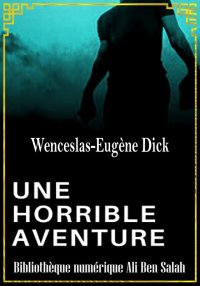 Une horrible aventure, Wencesl...