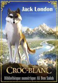 Croc-Blanc, Jack London