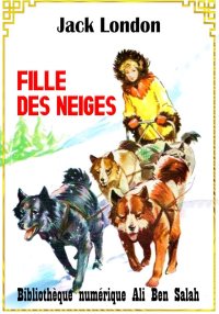 Fille des neiges, Jack London
