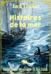 Histoires de la mer, Jack Lond...