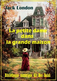 La petite dame dans la grande ...