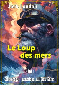 Le Loup des mers, Jack London