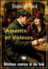 Amants et Voleurs, Tristan Ber...