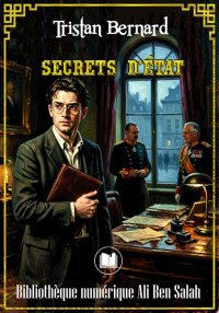 Secrets d'État, Tristan Bernar...
