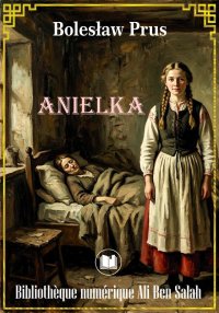 Anielka, Bolesław Prus