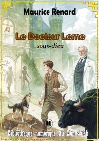 Le Docteur Lerne, Sous-dieu, M...