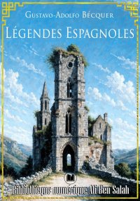 Légendes espagnoles, Gustavo-A...
