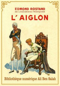 L'Aiglon d'Edmond Rostand