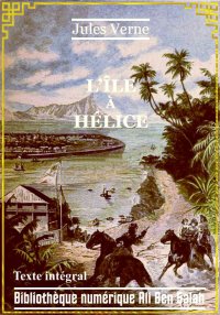 L’île à Hélice, Version intégr...