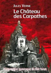 Le Château des Carpathes, Jule...