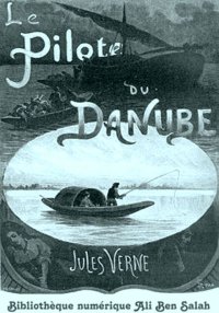 Le pilote du Danube, Jules Ver...