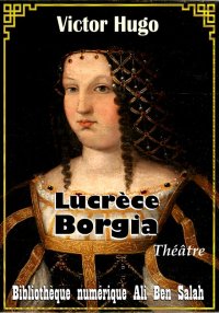 Lucrèce Borgia, de Victor Hugo