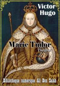 Marie Tudor, de Victor Hugo