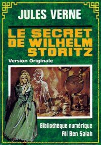 Le Secret de Wilhelm Storitz, ...