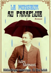 Le monsieur au parapluie, de J...