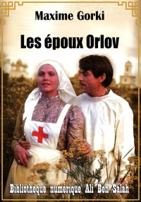 Les époux Orlov, de Maxime Gor...
