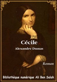 Cécile, Alexandre Dumas