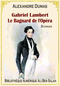 Gabriel Lambert, Le Bagnard de...