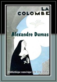 La colombe, Alexandre Dumas