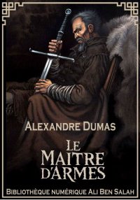 Le maître d’armes, Alexandre D...
