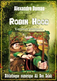 Robin Hood, Alexandre Dumas, V...
