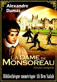 La Dame de Monsoreau, Alexandr...