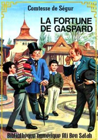 La Fortune de Gaspard, Comtess...