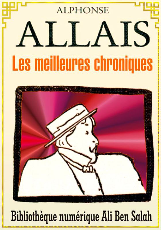 Les meilleures Chroniques, Alphonse Allais