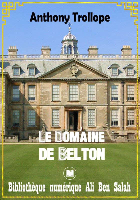 Le Domaine de Belton, Anthony Trollope