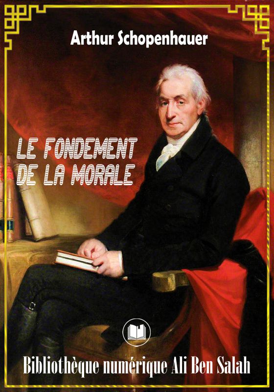 Le Fondement de la morale, Arthur Schopenhauer