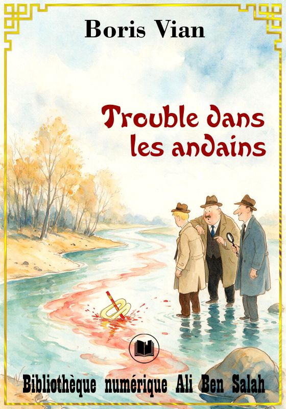 Trouble dans les Andains, Boris Vian