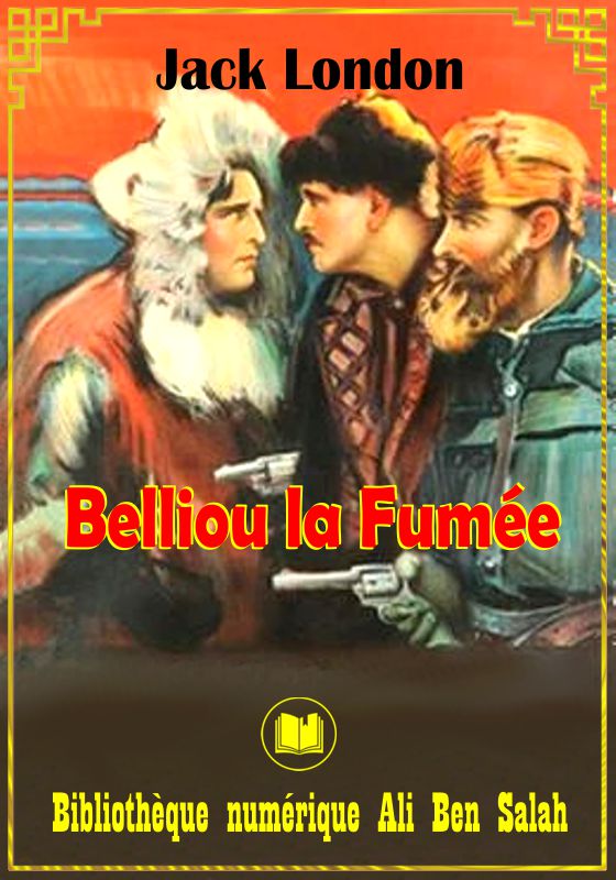 Belliou La Fumée, Jack London