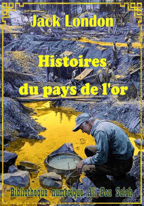 Histoires du pays de l'or, Jack London