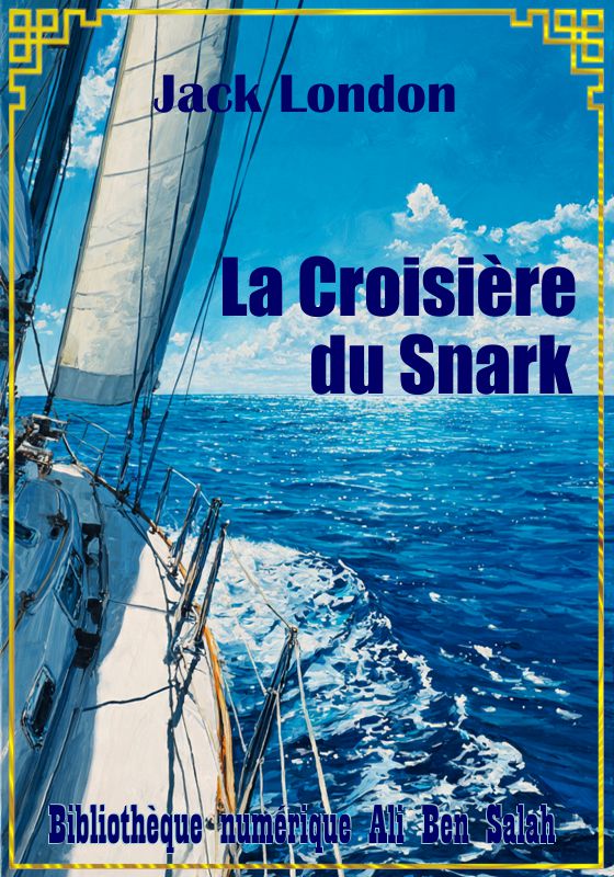 La Croisière sur le Snark, Jack London