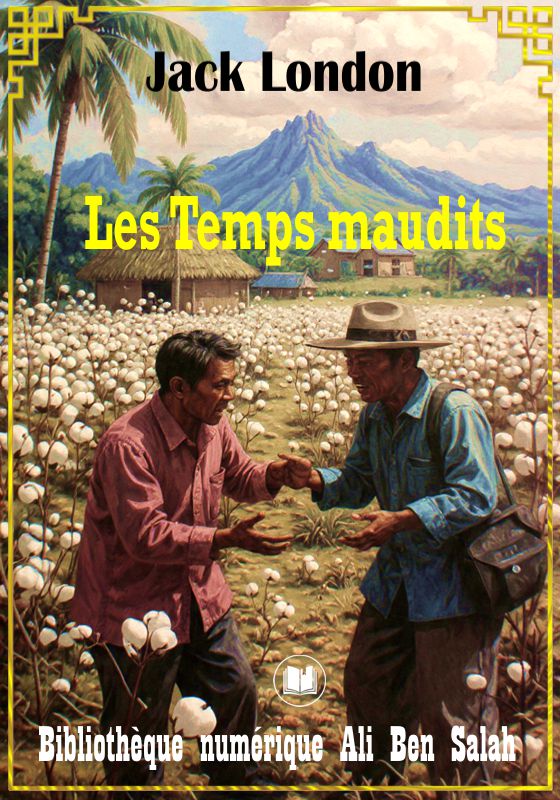 Les temps maudits, Jack London