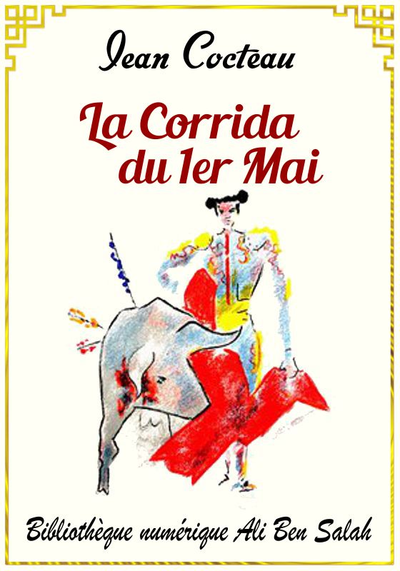 La Corrida du premier Mai, Jean Cocteau