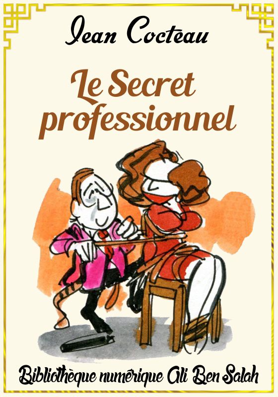 Le Secret professionnel, Jean Cocteau