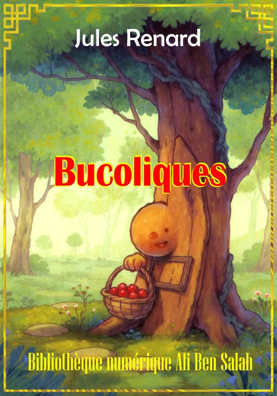 Bucoliques, Jules Renard