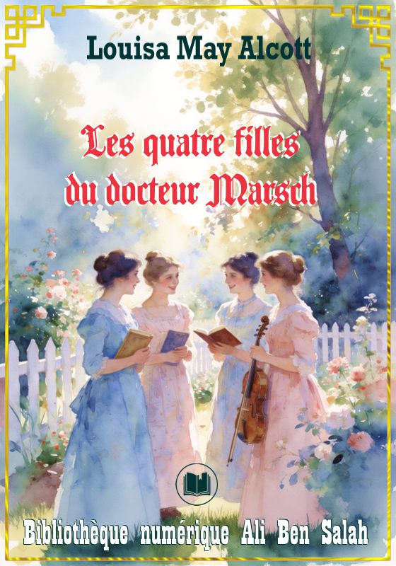 Les quatre filles du docteur Marsch, Louisa May Alcott