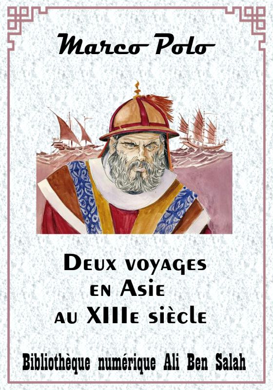 Deux voyages en Asie au XIIIe siècle, Marco Polo et Guillaume de Rubruquis