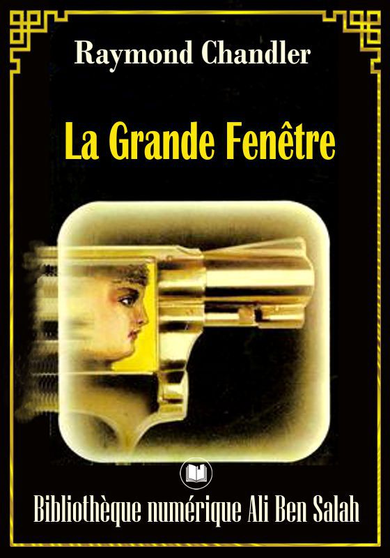 La grande fenêtre, Raymond Chandler