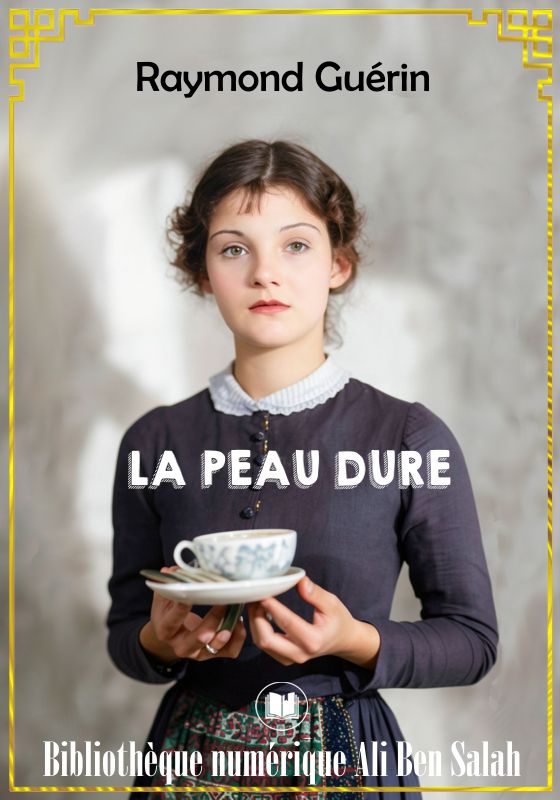 La peau Dure, Raymond Guérin
