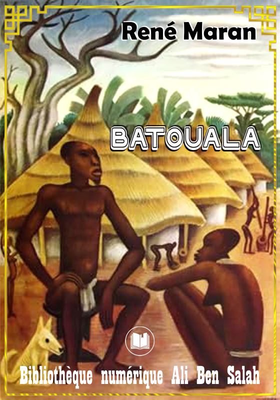 Batouala, René Maran